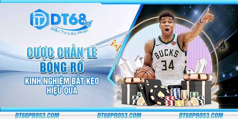 Cược chẵn lẻ bóng rổ - Kinh nghiệm bắt kèo hiệu quả
