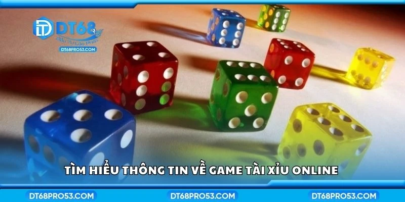 Tìm hiểu thông tin về game tài xỉu online