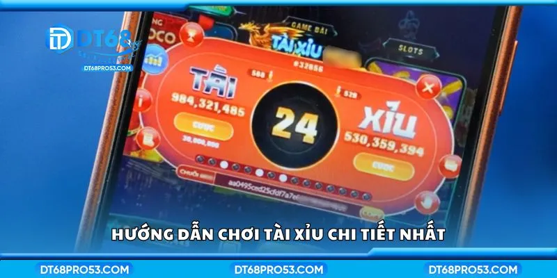Hướng dẫn chơi tài xỉu chi tiết nhất