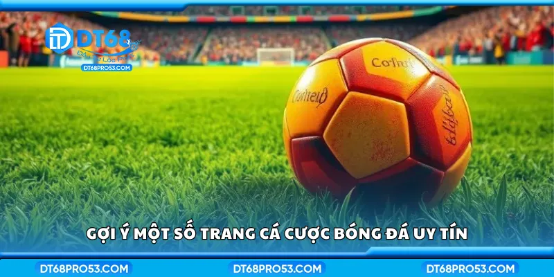 Một số trang cá cược bóng đá uy tín