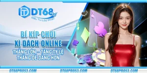 Bí kíp chơi Xì Dách online thắng lớn – Tăng tỷ lệ thắng dễ dàng hơn